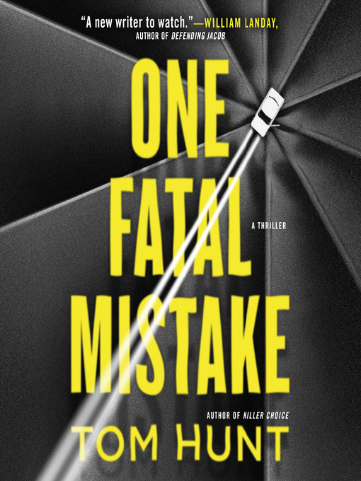 Title details for One Fatal Mistake by Tom Hunt - Available